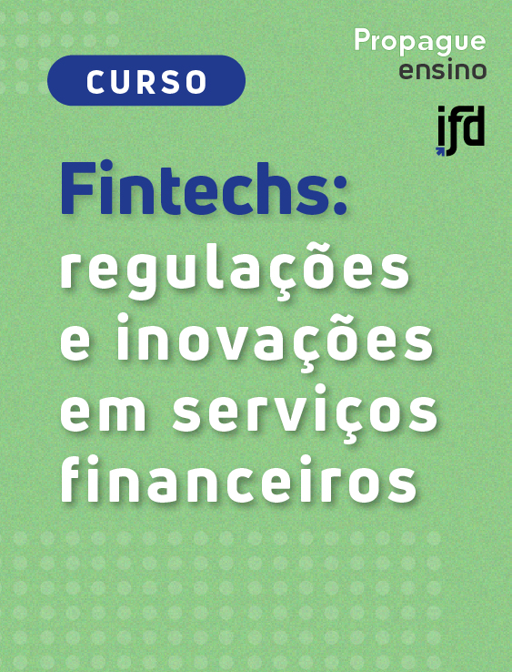 Fintechs: regulações e inovações em serviços financeiros