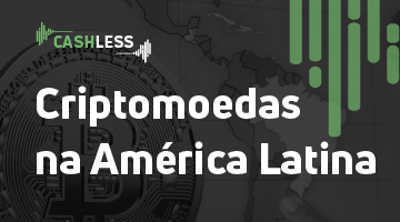 Regulação de criptomoedas na América Latina: qual a abordagem dos diferentes países?