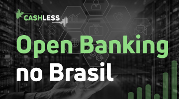Open Banking no Brasil: quais serão os desafios de governança?