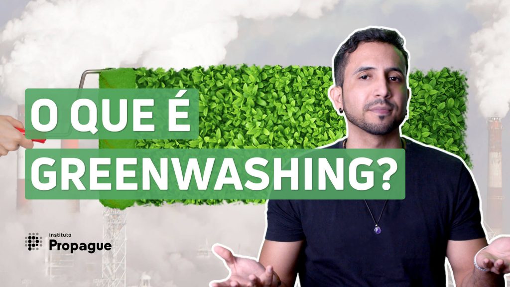 O que é greenwashing? Saiba como identificar e evitar